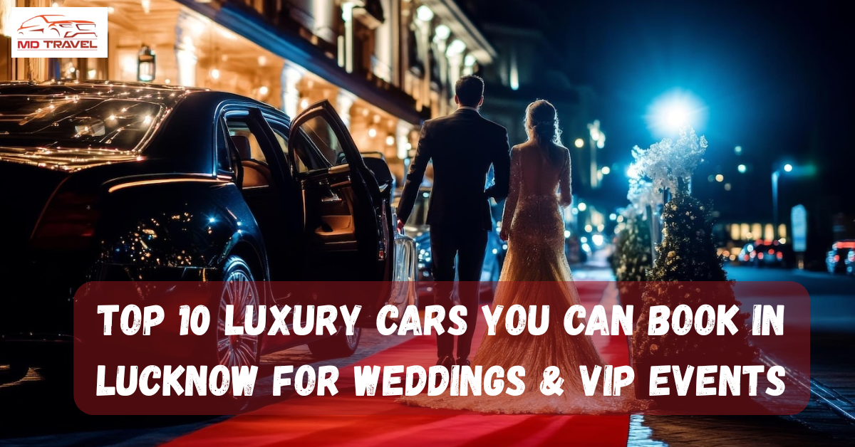 BMW and Mercedes luxury car booking for marriage in Lucknow for weddings and VIP events
