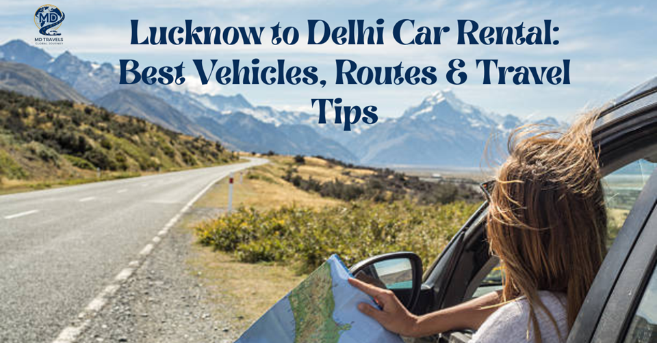 Fastest route Lucknow to Delhi by road via Yamuna Expressway